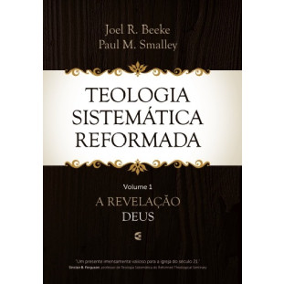 Teologia sistemática reformada vol. 1 - Beeke 