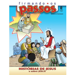 Firmando os Passos - Histórias de Jesus e sobre Jesus - Professor