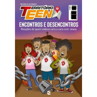Território Teen (nº50) Encontros e Desencontros - Professor