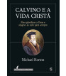 Calvino e a Vida Cristã