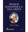 Francis Schaeffer e a Vida Cristã