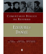 Comentário bíblico da Reforma - Ezequiel e Daniel